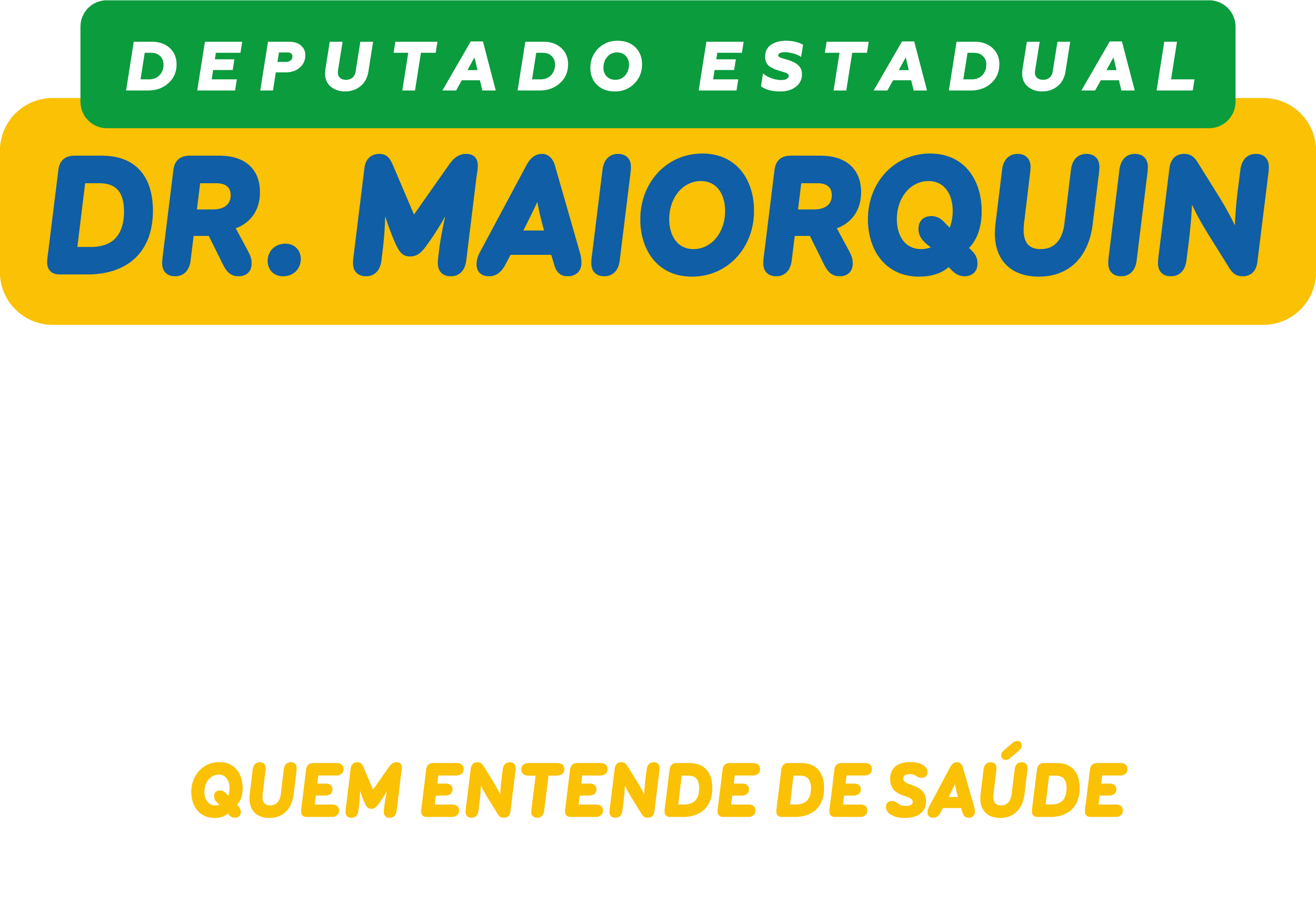 Dr. Maiorquin 10555 - Deputado Estadual